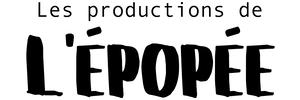 LES PRODUCTIONS DE L'EPOPEE
